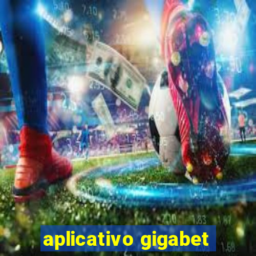 aplicativo gigabet